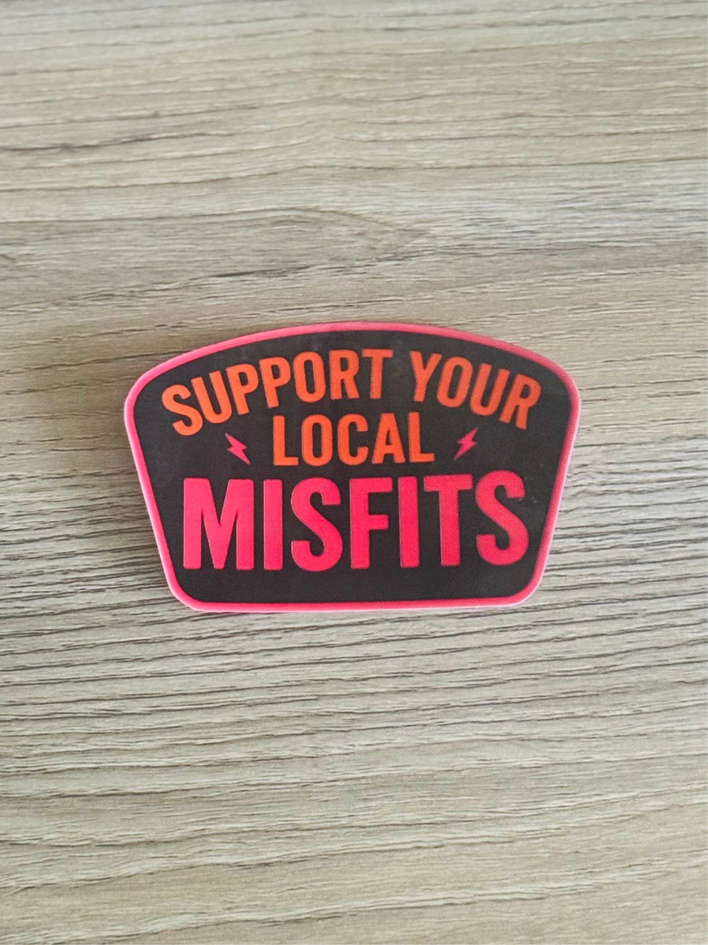 Support Your Local Misfits Sticker
