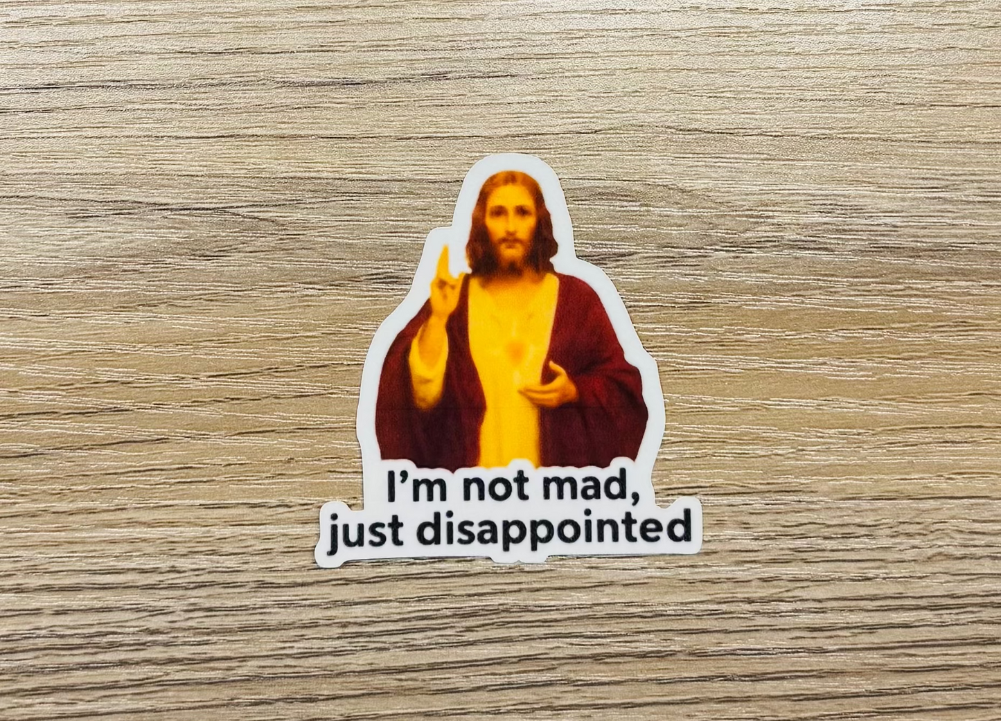 I’m Not Mad, Just Disappointed – Funny Jesus Meme Vinyl Sticker | Frontline Misfits