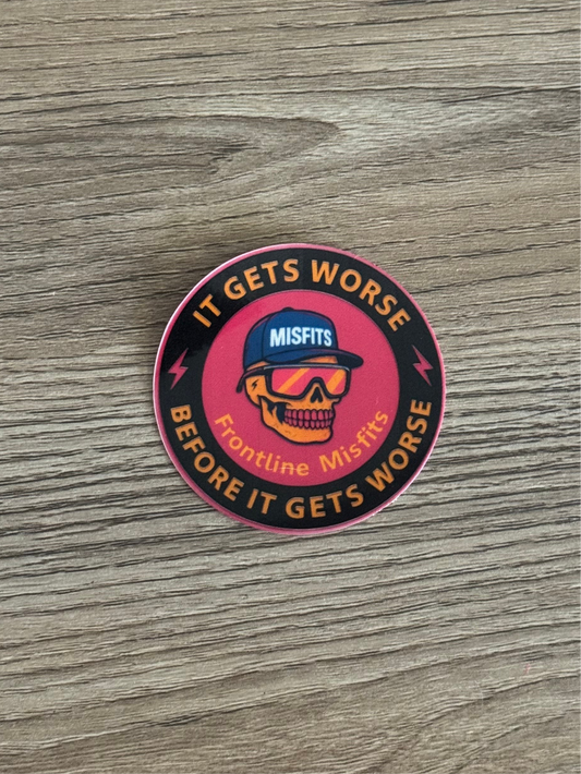 It Gets Worse Sticker